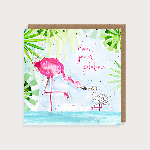 Mum You're Fabulous Flamingos Card